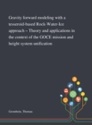 Gravity Forward Modeling With a Tesseroid-based Rock-Water-Ice Approach - Theory and Applications in the Context of the GOCE Mission and Height System Unification - Book