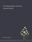 The Cultural Politics of the New American Studies - Book