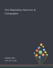 New Materialism : Interviews & Cartographies - Book