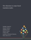 New Directions in Corpus-based Translation Studies - Book