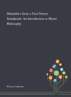 Metaethics From a First Person Standpoint : An Introduction to Moral Philosophy - Book