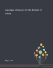 Language Strategies for the Domain of Colour - Book