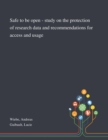 Safe to Be Open - Study on the Protection of Research Data and Recommendations for Access and Usage - Book
