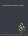 Danish Reactions to German Occupation - Book