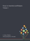 Essays in Anarchism and Religion : Volume 1 - Book