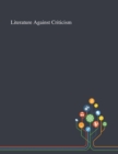 Literature Against Criticism - Book