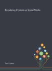 Regulating Content on Social Media - Book