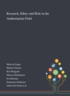 Research, Ethics and Risk in the Authoritarian Field - Book