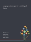 Language Technologies for a Multilingual Europe - Book