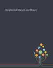 Deciphering Markets and Money - Book