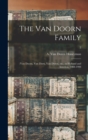 The Van Doorn Family : (Van Doorn, Van Dorn, Van Doren, Etc.) in Holland and America, 1088-1908; 2 - Book