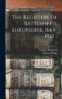 The Registers of Battlefield, Shropshire. 1665-1812 ..; 19 - Book