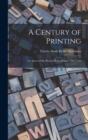 A Century of Printing : the Issues of the Press in Pennsylvania, 1685-1784 - Book