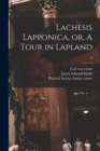 Lachesis Lapponica, or, A Tour in Lapland [electronic Resource]; 2 - Book