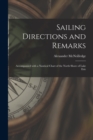 Sailing Directions and Remarks [microform] : Accompanied With a Nautical Chart of the North Shore of Lake Erie - Book