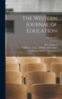 The Western Journal of Education; Vol. 23 1917 - Book