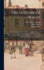 The History of Wales. : Comprehending the Lives and Succession of the Princes of Wales, From Cadwalader the Last King, to Lhewelyn the Last Prince, of British Blood.: With a Short Account of the Affai - Book