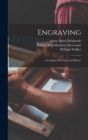 Engraving : Its Origin, Processes, and History - Book