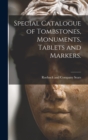 Special Catalogue of Tombstones, Monuments, Tablets and Markers. - Book