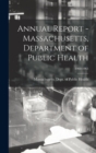 Annual Report - Massachusetts, Department of Public Health; 1960-1965 - Book