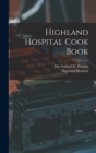 Highland Hospital Cook Book - Book