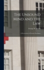 The Unsound Mind and the Law : a Presentation of Forensic Psychiatry - Book