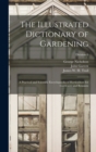 The Illustrated Dictionary of Gardening : a Practical and Scientific Encyclopaedia of Horticulture for Gardeners and Botanists; division 6 - Book