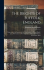 The Brights of Suffolk, England; Represented in America by the Descendants of Henry Bright, Jun., Who Came to New England in 1630, and Settled in Watertown, Mass - Book