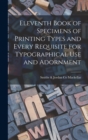 Eleventh Book of Specimens of Printing Types and Every Requisite for Typographical Use and Adornment - Book