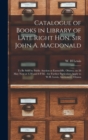 Catalogue of Books in Library of Late Right Hon. Sir John A. Macdonald [microform] : to Be Sold by Public Auction at Earnscliffe, Ottawa, on 28 May Next at 4.30 and 8 P.M.: for Further Particulars App - Book