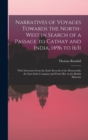 Narratives of Voyages Towards the North-West in Search of a Passage to Cathay and India, 1496 to 1631 [microform] : With Selections From the Early Records of the Honourable the East India Company and - Book