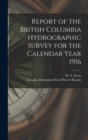 Report of the British Columbia Hydrographic Survey for the Calendar Year 1916 [microform] - Book