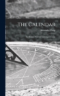 The Calendar : Its History, Structure and Improvement - Book