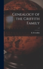 Genealogy of the Griffith Family; c.1 - Book
