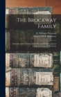 The Brockway Family : Some Records of Wolston Brockway and His Descendants: Comp. for Francis E. Brockway - Book