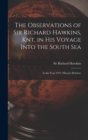 The Observations of Sir Richard Hawkins, Knt, in His Voyage Into the South Sea [microform] : in the Year 1593;nkwater Bethune - Book