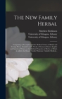 The New Family Herbal [electronic Resource] : Comprising a Description and the Medical Virtues of British and Foreign Plants, Founded on the Works of Eminent Modern English and American Writers on the - Book