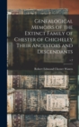 Genealogical Memoirs of the Extinct Family of Chester of Chicheley Their Ancestors and Descendants; v.2 - Book