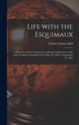 Life With the Esquimaux [microform] : a Narrative of Arctic Experience in Search of Survivors of Sir John Franklin's Expedition From May 29, 1860 to September 13, 1862 - Book