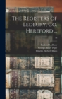 The Registers of Ledbury, Co. Hereford ...; 18 - Book