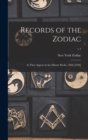 Records of the Zodiac : as They Appear in the Minute Books, 1868-[1928]; v.1 - Book