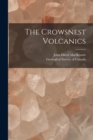 The Crowsnest Volcanics [microform] - Book