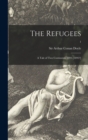 The Refugees : a Tale of Two Continents, 1891-[1892?]; 1 - Book