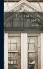 Cactaceous Plants : Their History and Culture - Book