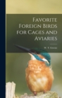 Favorite Foreign Birds for Cages and Aviaries - Book