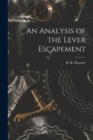 An Analysis of the Lever Escapement [microform] - Book