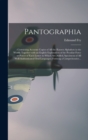 Pantographia; : Containing Accurate Copies of All the Known Alphabets in the World; Together With an English Explanation of the Peculiar Force or Power of Each Letter: to Which Are Added, Specimens of - Book