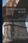 Southern Good Roads; 1910 - Book