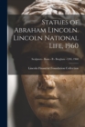 Statues of Abraham Lincoln. Lincoln National Life, 1960; Sculptors - Busts - B - Borglum - LNL 1960 - Book