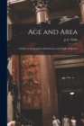 Age and Area; a Study in Geographical Distribution and Origin of Species - Book